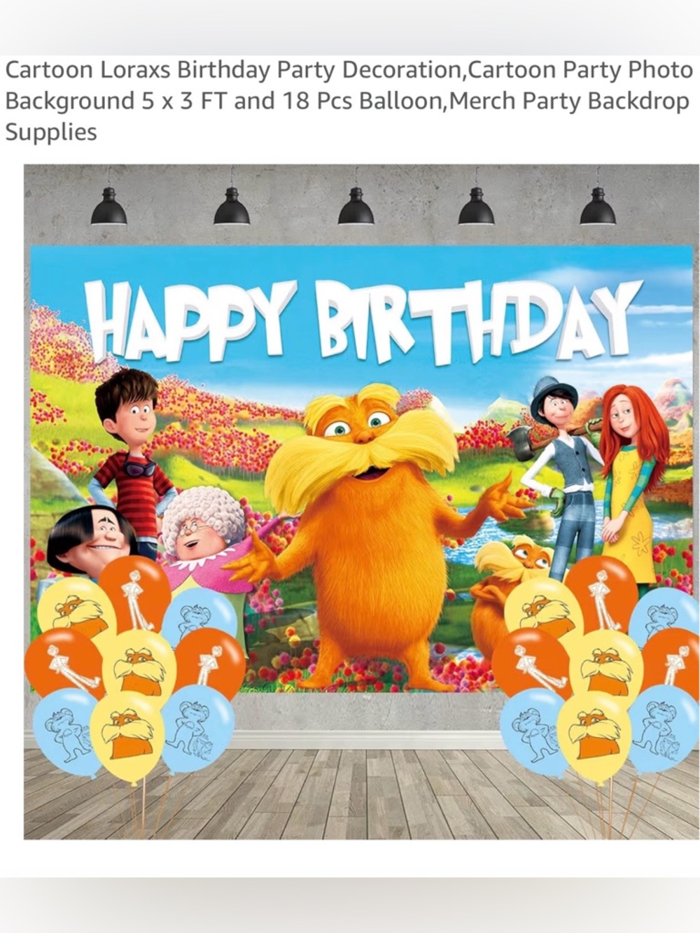 The Lorax birthday sign and balloons